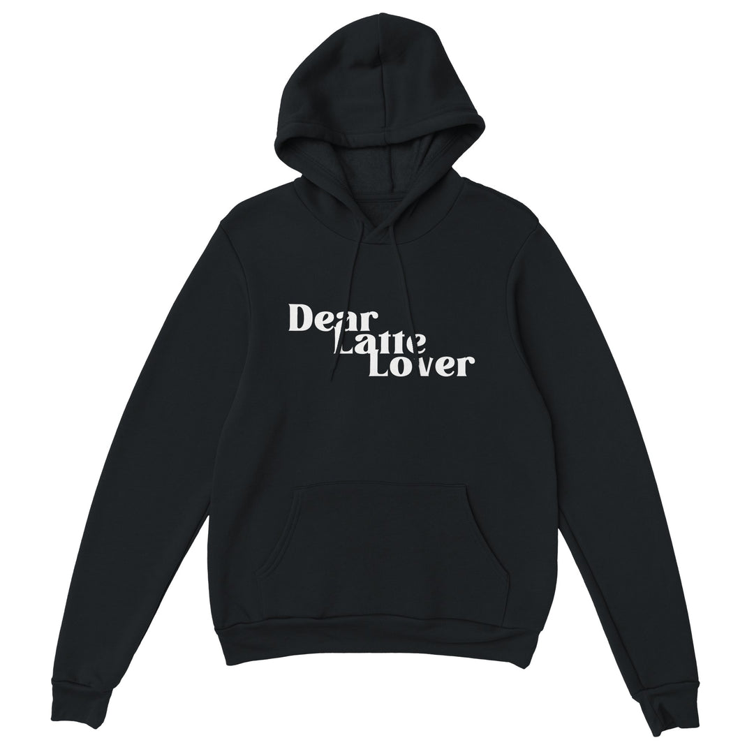 Dear latte lover hoodie