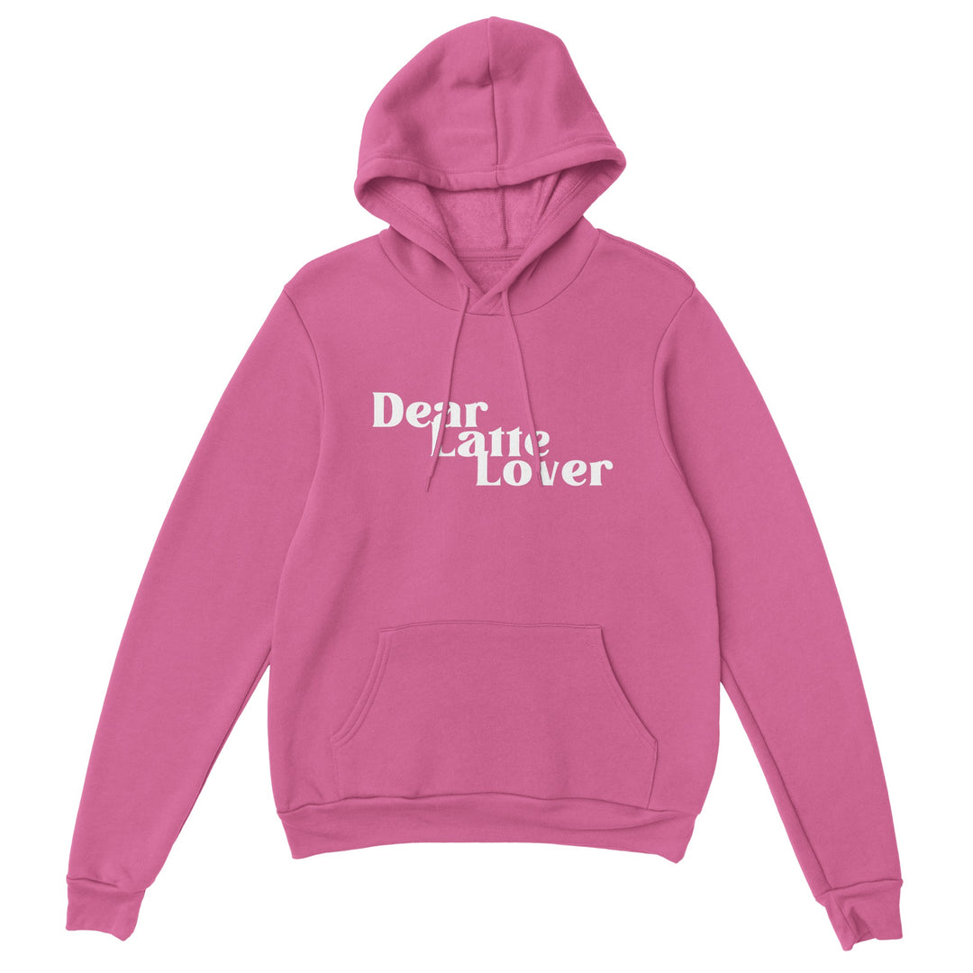 Dear latte lover hoodie